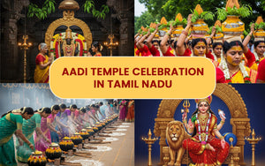 Aadi Festival Celebrations in 10 Temples of Tamil Nadu