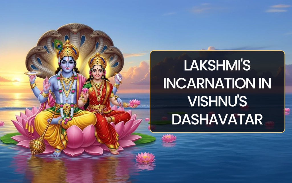 Goddess Lakshmi’s Incarnation in Vishnu’s Dashavatara