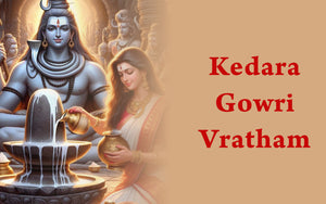 Kedara Gowri Vratham 2024 : Mythological story, Significance, Date and Time