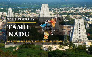 Top 5 Temples in Tamil Nadu to Experience Peace and Spiritual Energy – New Year Special