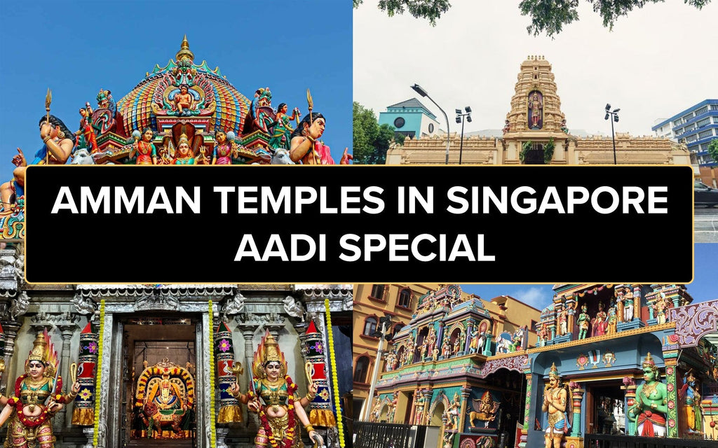 Amman Temples in Singapore That Witness Huge Crowds – Aadi Special