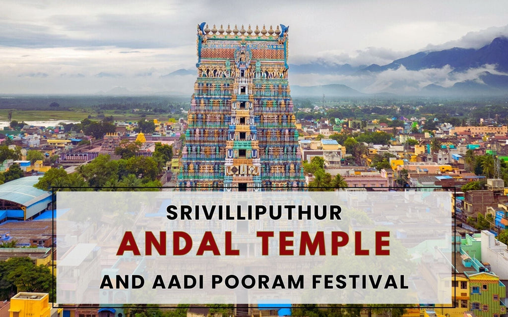 Srivilliputhur Andal Temple and Aadi Pooram Festival Celebration