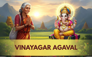 Vinayagar Agaval: Meaning, History & Spiritual Significance – Vinayagar Chaturthi Special